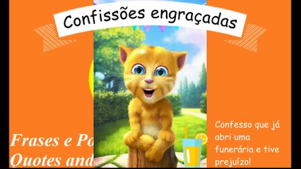 Confissões engraçadas: Confesso que já abri uma funerária e tive prejuízo! [Frases e Poemas]