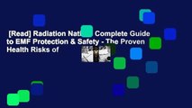 [Read] Radiation Nation: Complete Guide to EMF Protection & Safety - The Proven Health Risks of
