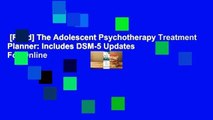 [Read] The Adolescent Psychotherapy Treatment Planner: Includes DSM-5 Updates  For Online