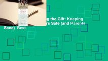 Full E-book  Protecting the Gift: Keeping Children and Teenagers Safe (and Parents Sane)  Best