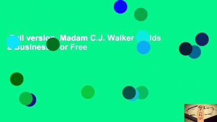 Full version  Madam C.J. Walker Builds a Business  For Free