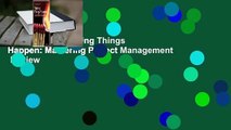 Full Version  Making Things Happen: Mastering Project Management  Review