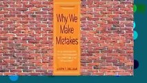 [Read] Why We Make Mistakes: How We Look Without Seeing, Forget Things in Seconds, and Are All