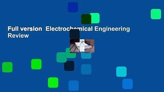 Full version  Electrochemical Engineering  Review