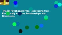 [Read] Psychopath Free: Recovering from Emotionally Abusive Relationships with Narcissists,