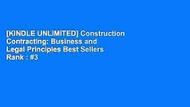 [KINDLE UNLIMITED] Construction Contracting: Business and Legal Principles Best Sellers Rank : #3