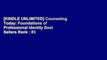 [KINDLE UNLIMITED] Counseling Today: Foundations of Professional Identity Best Sellers Rank : #3