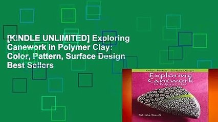 [KINDLE UNLIMITED] Exploring Canework in Polymer Clay: Color, Pattern, Surface Design Best Sellers