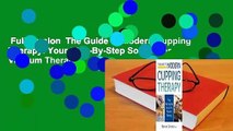 Full Version  The Guide to Modern Cupping Therapy: Your Step-By-Step Source for Vacuum Therapy