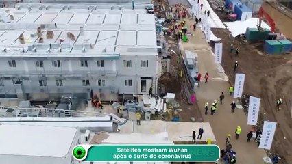 Satélites mostram Wuhan após o surto do coronavírus