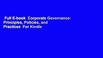Full E-book  Corporate Governance: Principles, Policies, and Practices  For Kindle