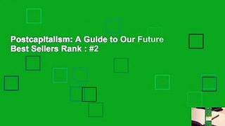 Postcapitalism: A Guide to Our Future  Best Sellers Rank : #2