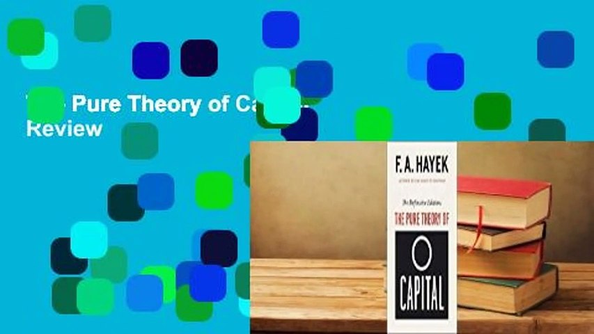 The Pure Theory of Capital  Review