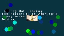 Opting Out: Losing the Potential of America's Young Black Elite  Review