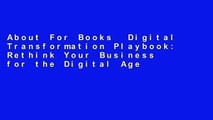 About For Books  Digital Transformation Playbook: Rethink Your Business for the Digital Age