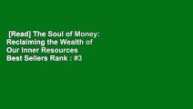 [Read] The Soul of Money: Reclaiming the Wealth of Our Inner Resources  Best Sellers Rank : #3