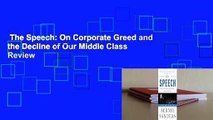 The Speech: On Corporate Greed and the Decline of Our Middle Class  Review