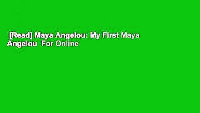 [Read] Maya Angelou: My First Maya Angelou For Online