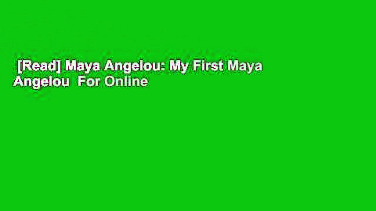 [Read] Maya Angelou: My First Maya Angelou  For Online
