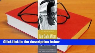 Full E-book  I Am Charlie Wilson  Review