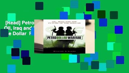[Read] Petrodollar Warfare: Oil, Iraq and the Future of the Dollar  Review