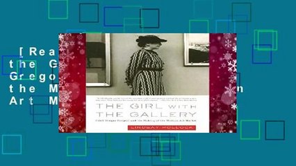 [Read] The Girl with the Gallery: Edith Gregor Halpert and the Making of the Modern Art Market