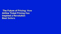 The Future of Pricing: How Airline Ticket Pricing Has Inspired a Revolution  Best Sellers Rank : #3