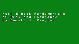 Full E-book Fundamentals of Risk and Insurance by Emmett J. Vaughan