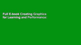 Full E-book Creating Graphics for Learning and Performance: Lessons in Visual Literacy by Linda L.