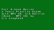 Full E-book Barron s Toeic Practice Exams with MP3 CD, 3rd Edition (Book   MP3 CD) by Lin Lougheed