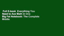 Full E-book  Everything You Need to Ace Math in One Big Fat Notebook: The Complete Middle School