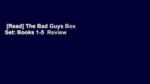 [Read] The Bad Guys Box Set: Books 1-5  Review