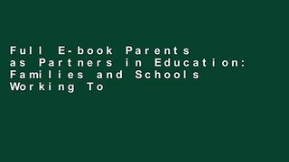 Full E-book Parents as Partners in Education: Families and Schools Working Together by Eugenia