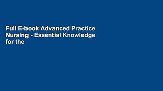 Full E-book Advanced Practice Nursing - Essential Knowledge for the Profession by Susan M. DeNisco