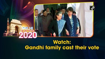 Gandhi family cast their vote in Delhi Assembly Elections 2020