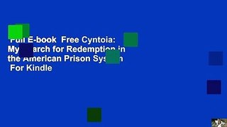 Full E-book  Free Cyntoia: My Search for Redemption in the American Prison System  For Kindle