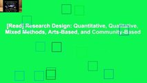 [Read] Research Design: Quantitative, Qualitative, Mixed Methods, Arts-Based, and Community-Based