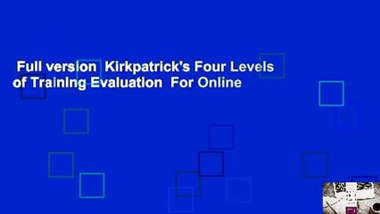 Full version  Kirkpatrick's Four Levels of Training Evaluation  For Online