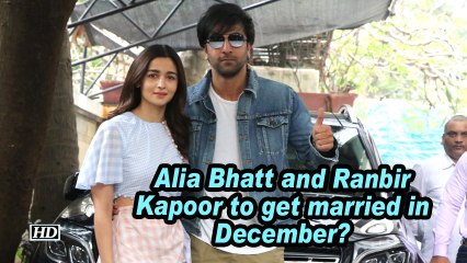 Alia Bhatt and Ranbir Kapoor to get married in December?