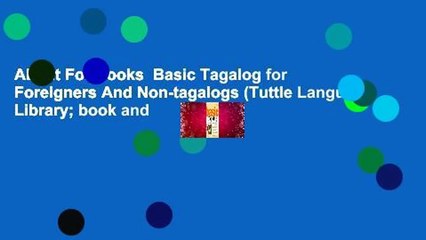 About For Books  Basic Tagalog for Foreigners And Non-tagalogs (Tuttle Language Library; book and