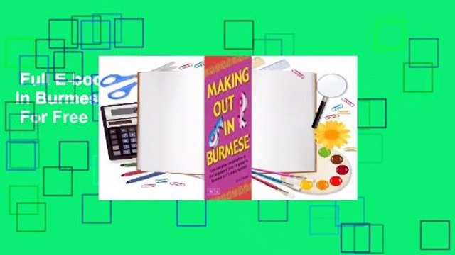 Full E-book Making Out in Burmese: (Burmese Phrasebook) For Free