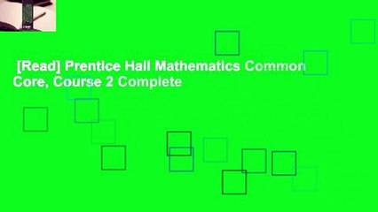 [Read] Prentice Hall Mathematics Common Core, Course 2 Complete