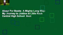 About For Books  A Mighty Long Way: My Journey to Justice at Little Rock Central High School  Best