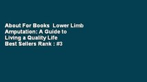 About For Books  Lower Limb Amputation: A Guide to Living a Quality Life  Best Sellers Rank : #3