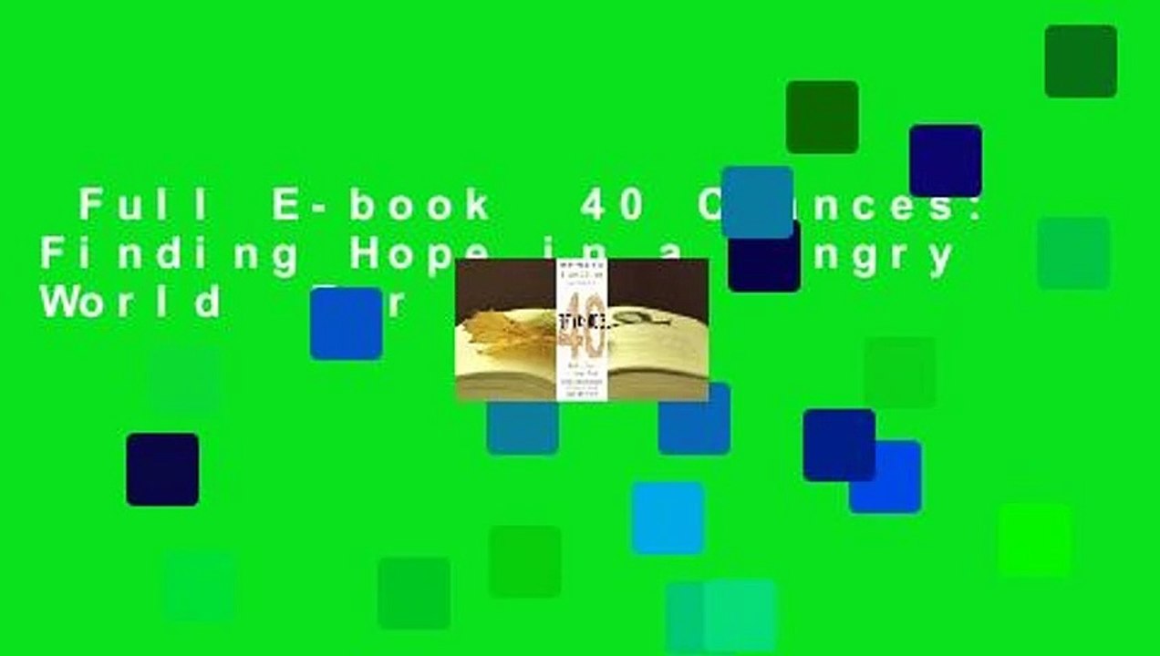 Full E-book  40 Chances: Finding Hope in a Hungry World  For Online