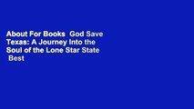 About For Books  God Save Texas: A Journey Into the Soul of the Lone Star State  Best Sellers Rank