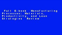 Full E-book  Manufacturing Processes: Materials, Productivity, and Lean Strategies  Review