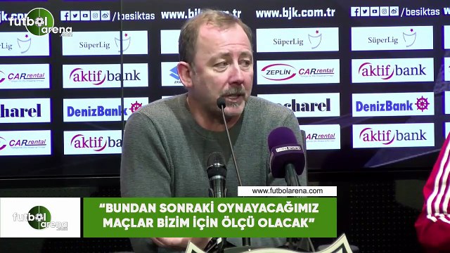 Sergen Yalçın: Bundan sonraki oynayacağımız maçlar bizim için ölçü olacak