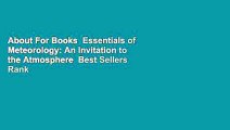 About For Books  Essentials of Meteorology: An Invitation to the Atmosphere  Best Sellers Rank : #3