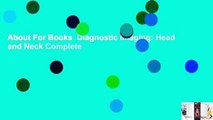 About For Books  Diagnostic Imaging: Head and Neck Complete
